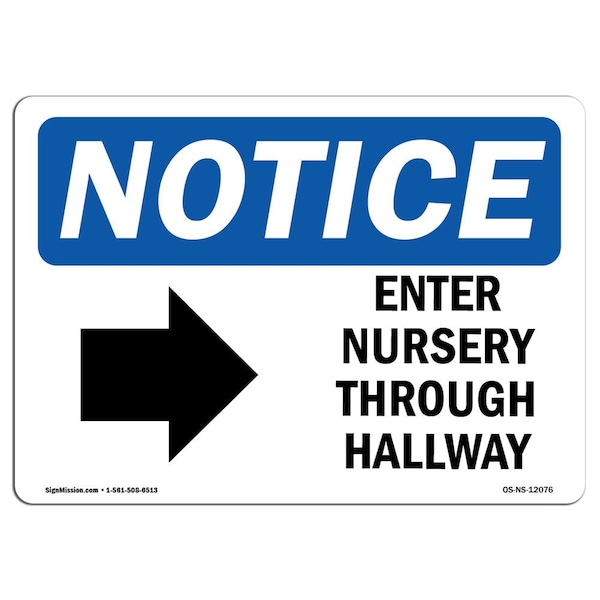 Safety Sign, OSHA Notice, 12" Height, Enter Nursery Through Side Hallway Sign With Symbol, Landscape